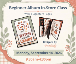 Day Time Beginner Mini Album Class - Monday, September 14th, 2026