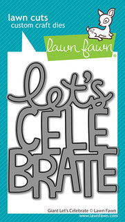 Giant Let's Celebrate - Lawn Cuts Custom Craft Die