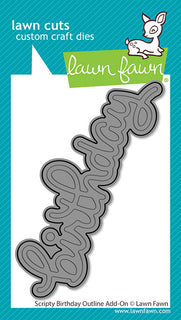 Scripty Birthday Outline Add-On - Lawn Cuts Custom Craft Die